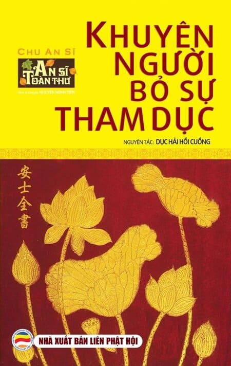 An Sĩ Toàn Thư - Khuyên Người Bỏ Sự Tham Dục