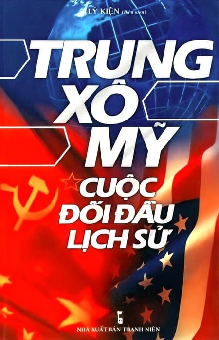 Trung Xô Mỹ Cuộc Đối Đầu Lịch Sử