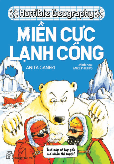 Horrible Geography - Miền Cực Lạnh Cóng