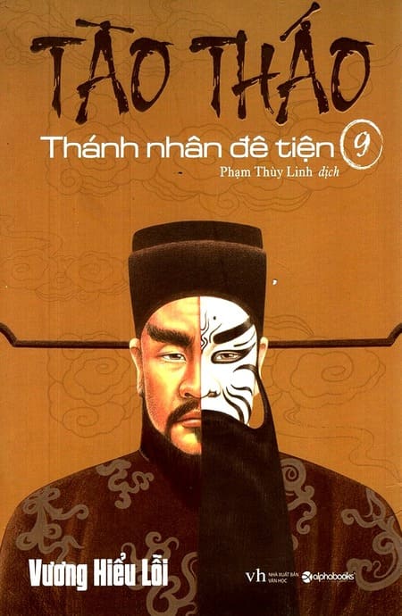 Tào Tháo - Thánh Nhân Đê Tiện - Tập 9