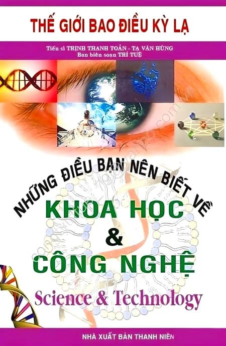 Những Điều Bạn Nên Biết Về Khoa Học Và Công Nghệ (Song Ngữ)