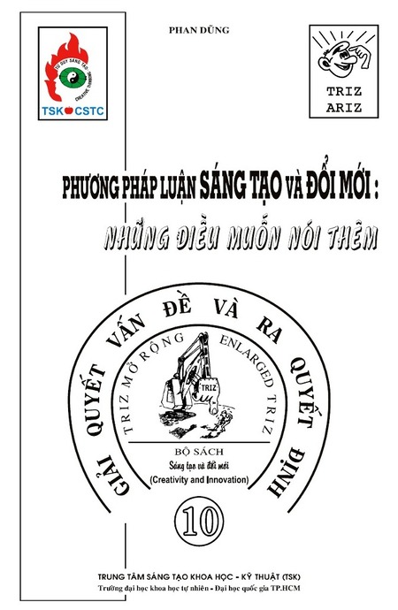 Bộ Sách Sáng Tạo Và Đổi Mới - Tập 10 - Phương Pháp Luận Sáng Tạo Và Đổi Mới: Những Điều Muốn Nói Thêm