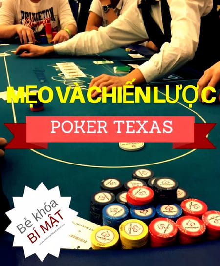 Mẹo và Chiến Lược Poker Texas