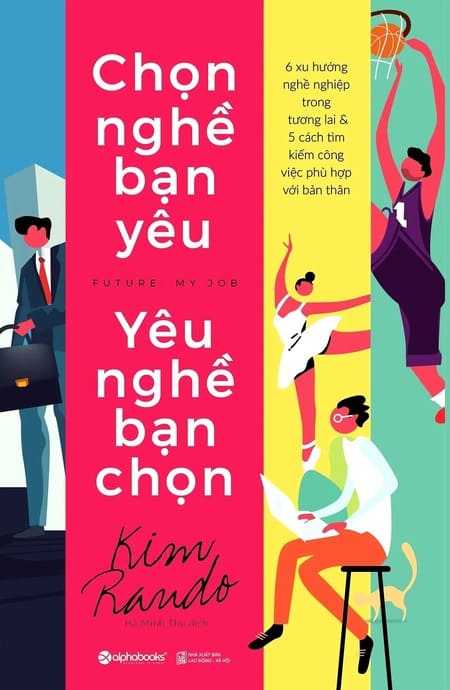 Chọn Nghề Bạn Yêu, Yêu Nghề Bạn Chọn