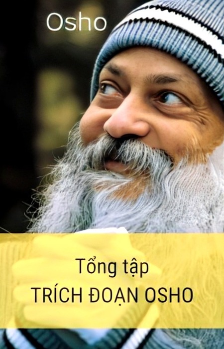 Tổng Tập Trích Đoạn Hay Nhất Của Osho