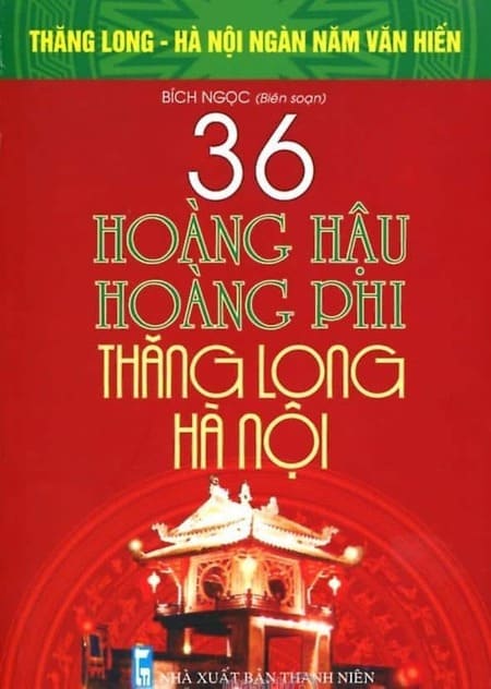 36 Hoàng Hậu Hoàng Phi Thăng Long Hà Nội