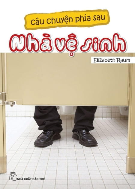 Câu Chuyện Phía Sau - Nhà Vệ Sinh