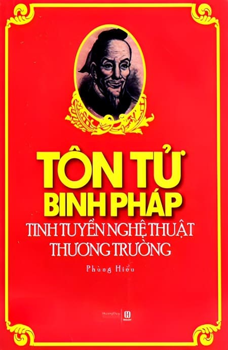 Tôn Tử Binh Pháp - Tinh Tuyển Nghệ Thuật Thương Trường