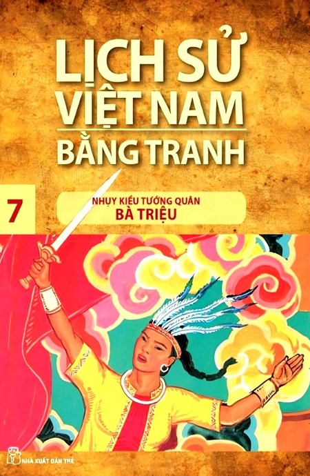 Lịch Sử Việt Nam Bằng Tranh 7 - Nhụy Kiều Tướng Quân Bà Triệu