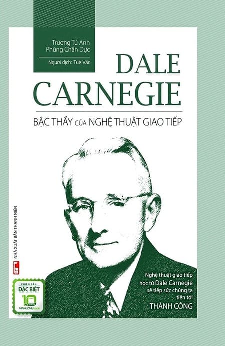 Dale Carnegie - Bậc Thầy Của Nghệ Thuật Giao Tiếp