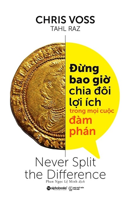 Đừng Bao Giờ Chia Đôi Lợi Ích Trong Mọi Cuộc Đàm Phán