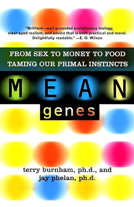 Mean Genes - From Sex To Money To Food