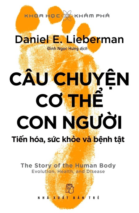 Câu Chuyện Cơ Thể Con Người - Tiến Hóa, Sức Khỏe Và Bệnh Tật