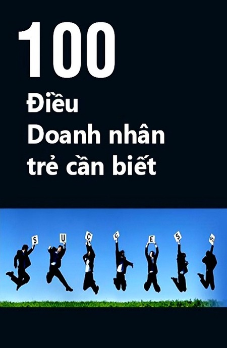 100 Điều Doanh Nhân Trẻ Cần Biết
