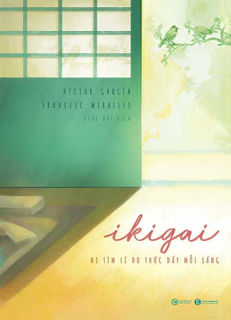 Ikigai - Đi Tìm Lý Do Thức Dậy Mỗi Sáng