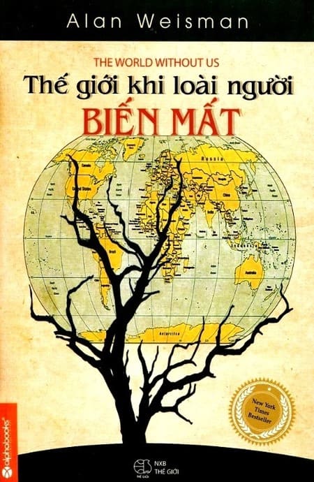 Thế Giới Khi Loài Người Biến Mất (The World Without Us)