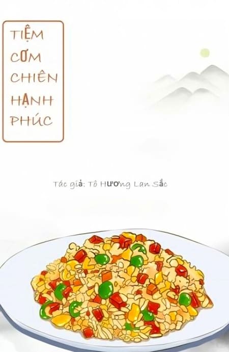 Tiệm Cơm Chiên Hạnh Phúc