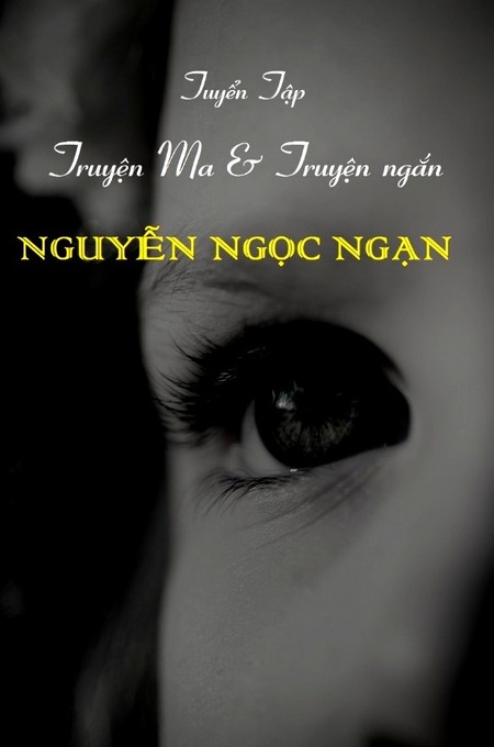 Tuyển Tập Truyện Ma Và Truyện Ngắn Nguyễn Ngọc Ngạn