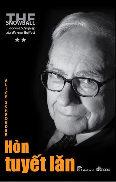 Hòn Tuyết Lăn - Cuộc đời và Sự nghiệp của Warren Buffett - Tập 2