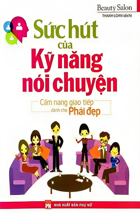 Sức Hút Của Kỹ Năng Nói Chuyện