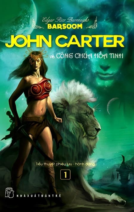Barsoom 1 - John Carter Và Công Chúa Hỏa Tinh
