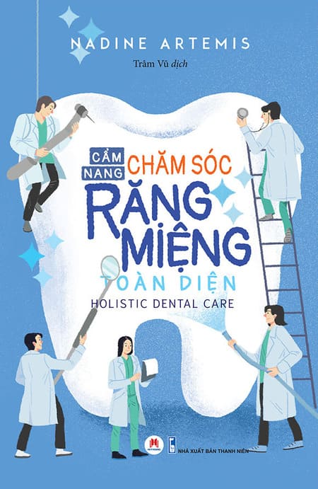 Cẩm Nang Chăm Sóc Răng Miệng Toàn Diện