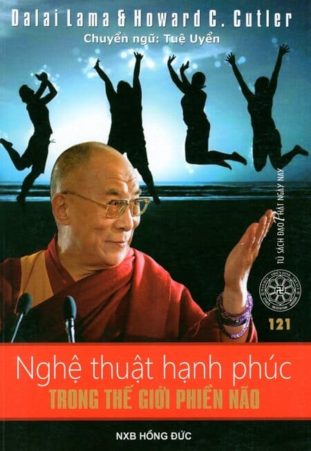 Nghệ Thuật Hạnh Phúc Trong Thế Giới Phiền Não