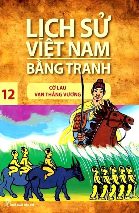 Lịch Sử Việt Nam Bằng Tranh 12 - Cờ Lau Vạn Thắng Vương