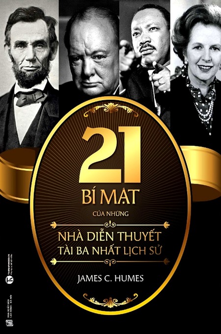 21 Bí Mật Của Những Nhà Diễn Thuyết Tài Ba Nhất Lịch Sử