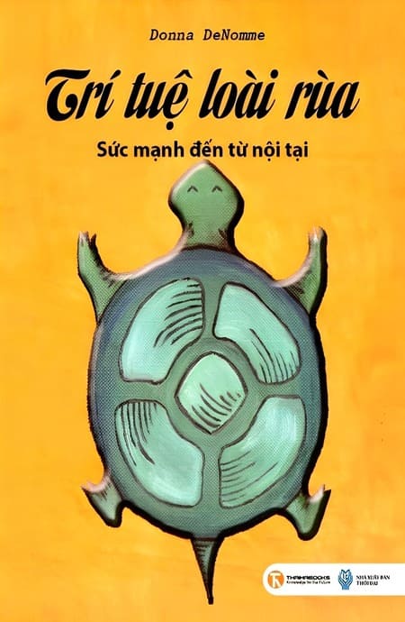 Trí Tuệ Loài Rùa - Sức Mạnh Đến Từ Nội Tại