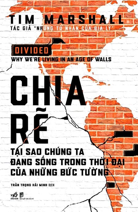 Chia Rẽ - Tại Sao Chúng Ta Đang Sống Trong Thời Đại Của Những Bức Tường