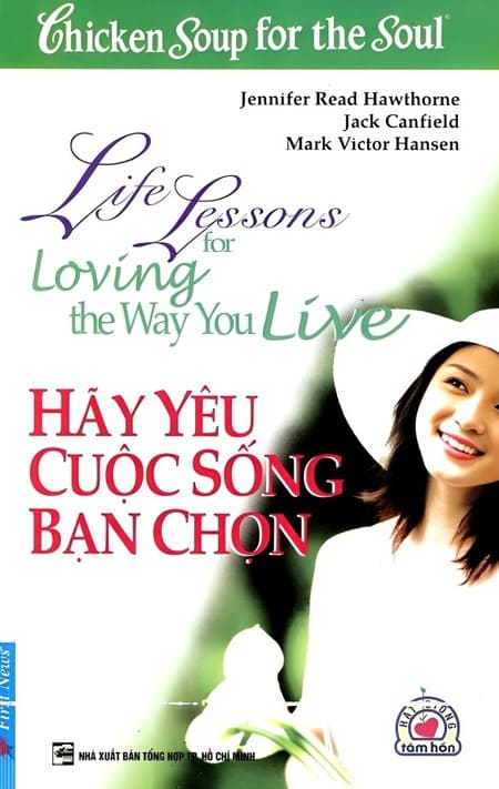 Chicken Soup For The Soul - Hãy Yêu Cuộc Sống Bạn Chọn